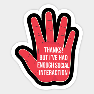 I've had enough social interaction introverts meme Sticker